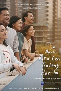 Mengulas Film “Nanti Kita Cerita Tentang Hari Ini” yang Menggugah