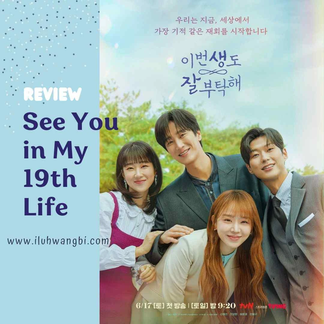 Mengulas Kisah Menarik dalam Film “See You in My 19th Life”